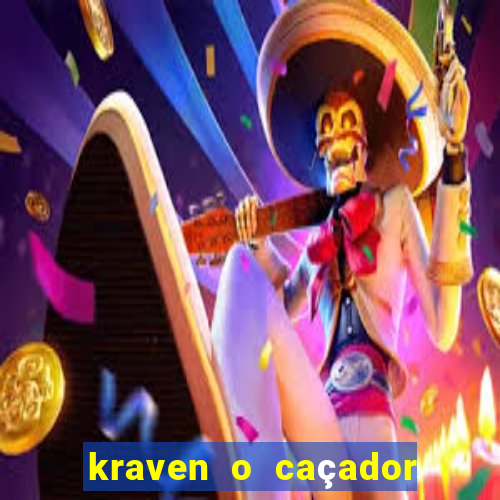 kraven o caçador filme completo dublado online